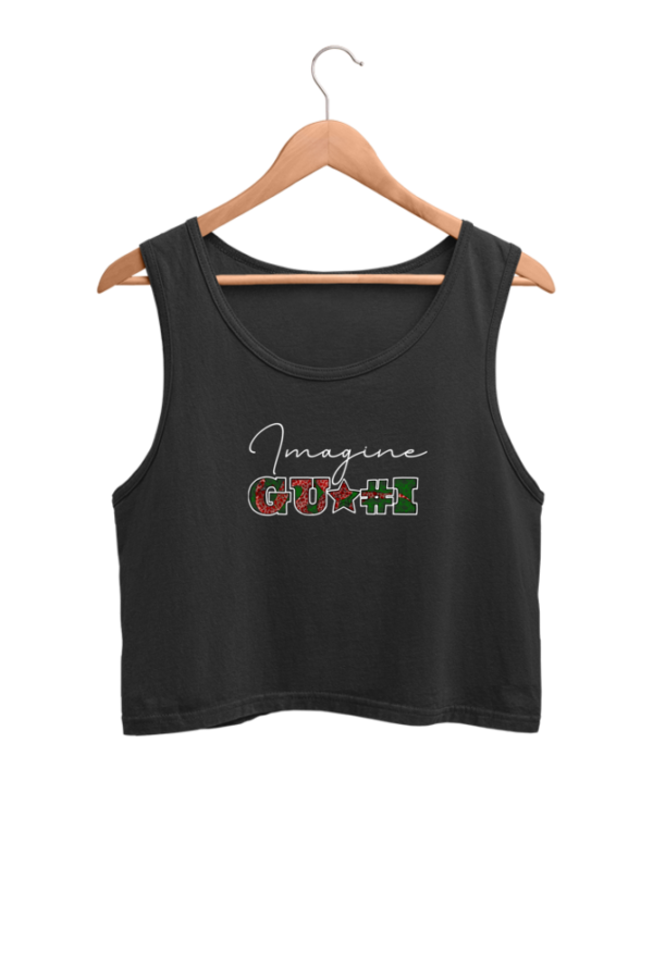 Imagine Gu**I  Crop Tank Top