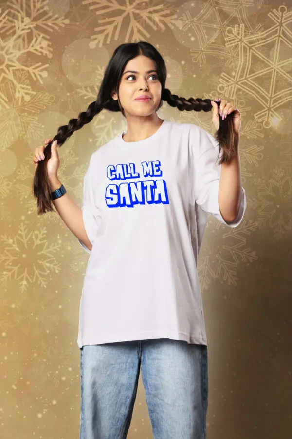 Call me SANTA Loosefit Tee For Women