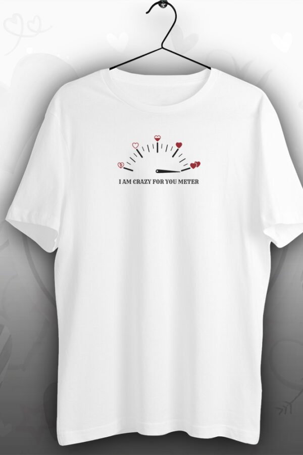 I am Crazy For You Unisex T-Shirt
